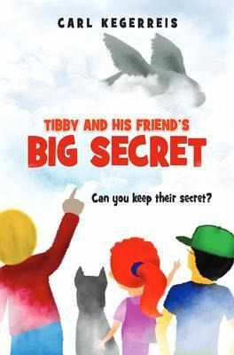 Tibby and His Friend's Big Secret (eBook, ePUB)