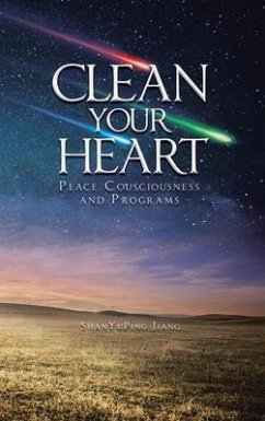 Clean Your Heart (eBook, ePUB) - Shan Yu Ping, Jiang