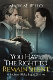 You Have The Right To Remain Silent (eBook, ePUB)