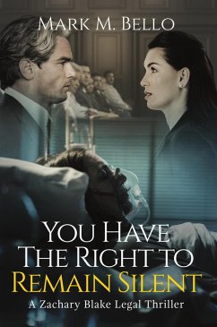 You Have The Right To Remain Silent (eBook, ePUB) - Bello, Mark