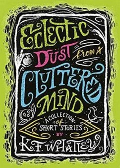 Cover Eclectic Dust from a Cluttered Mind (eBook, ePUB)
