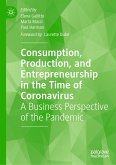 Consumption, Production, and Entrepreneurship in the Time of Coronavirus (eBook, PDF)