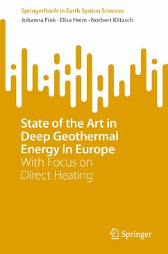 State of the Art in Deep Geothermal Energy in Europe (eBook, PDF) - Fink, Johanna; Heim, Elisa; Klitzsch, Norbert