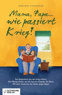 Mama, Papa...wie passiert Krieg? (eBook, ePUB) - Liesenfeld, Gabriele