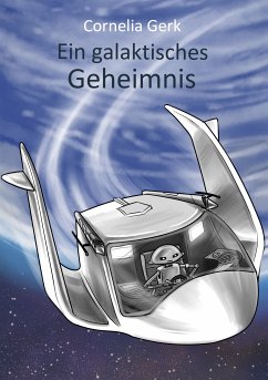 Ein galaktisches Geheimnis (eBook, ePUB) - Gerk, Cornelia
