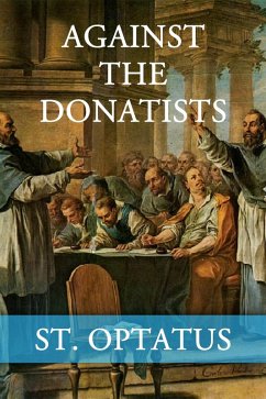 Against the Donatists (eBook, ePUB) - Optatus, St.
