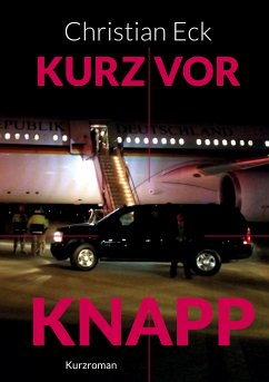 Kurz vor knapp (eBook, ePUB) - Eck, Christian