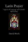 Latin Prayer (eBook, ePUB)