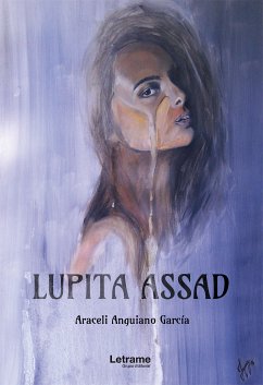 Lupita Assad (eBook, ePUB) - Anguiano García, Araceli