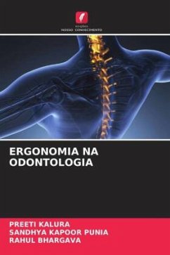 ERGONOMIA NA ODONTOLOGIA - KALURA, Preeti;Punia, Sandhya Kapoor;Bhargava, Rahul