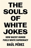 The Souls of White Jokes (eBook, ePUB)