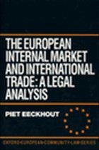 The European Internal Market and International Trade - Eeckhout, Piet