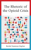 The Rhetoric of the Opioid Crisis
