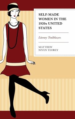 Self-Made Women in the 1920s United States - Teorey, Matthew Niven