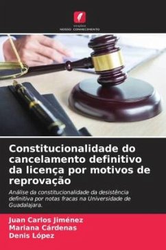 Constitucionalidade do cancelamento definitivo da licença por motivos de reprovação - Jiménez, Juan Carlos;Cárdenas, Mariana;López, Denis