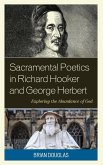 Sacramental Poetics in Richard Hooker and George Herbert