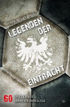 Legenden der Eintracht - Müller-Braun, Ulrich