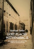 Lost Places Wittenberg II (eBook, ePUB)