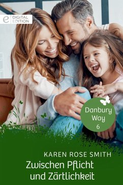 Zwischen Pflicht und Zärtlichkeit (eBook, ePUB) - Smith, Karen Rose