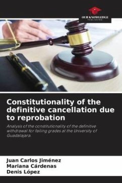 Constitutionality of the definitive cancellation due to reprobation - Jiménez, Juan Carlos;Cárdenas, Mariana;López, Denis