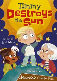 Timmy Destroys the Sun - White, W.G.