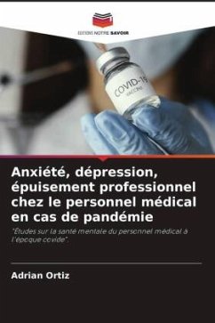 Anxiété, dépression, épuisement professionnel chez le personnel médical en cas de pandémie - Ortiz, Adrián