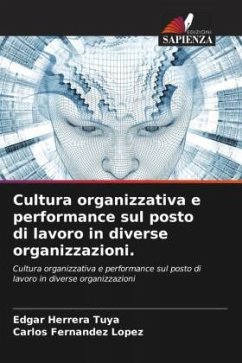 Cultura organizzativa e performance sul posto di lavoro in diverse organizzazioni. - Herrera Tuya, Edgar;Fernandez Lopez, Carlos
