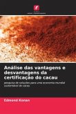 Análise das vantagens e desvantagens da certificação do cacau