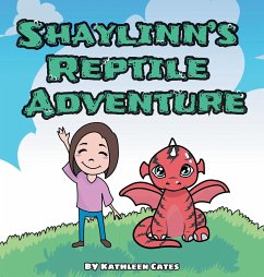 Shaylinn's Reptile Adventure - Cates, Kathleen