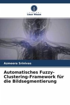 Automatisches Fuzzy-Clustering-Framework für die Bildsegmentierung - Srinivas, Azmeera