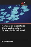 Manuale di laboratorio di parassitologia e farmacologia dei pesci