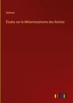 Études sur le Métarmorphisme des Roches