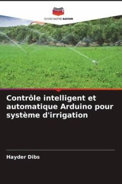 Contrôle intelligent et automatique Arduino pour système d'irrigation - Dibs, Hayder