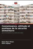 Connaissance, attitude et pratique de la sécurité alimentaire