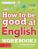 How to be Good at English Workbook 2, Ages 11-14 (Key Stage 3)