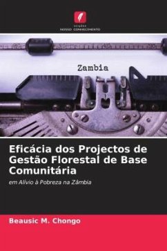 Eficácia dos Projectos de Gestão Florestal de Base Comunitária - Chongo, Beausic M.