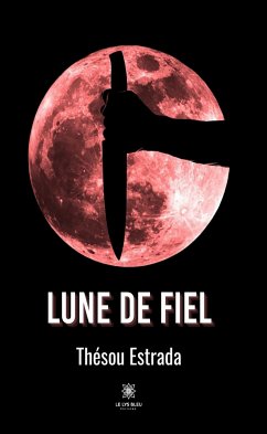 Lune de fiel (eBook, ePUB) - Estrada, Thésou