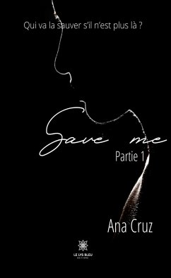 Save me - Partie 1 (eBook, ePUB) - Cruz, Ana