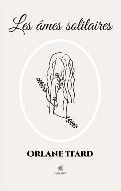 Les âmes solitaires - Orlane Itard