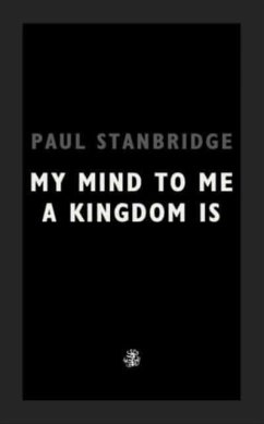 My Mind To Me A Kingdom Is - Stanbridge, Paul