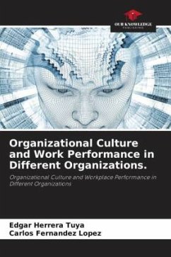 Organizational Culture and Work Performance in Different Organizations. - Herrera Tuya, Edgar;Fernandez Lopez, Carlos