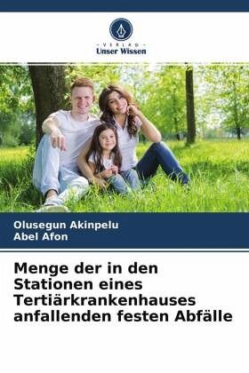 Menge der in den Stationen eines Tertiärkrankenhauses anfallenden festen Abfälle