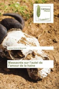 Massacrés sur l¿autel de l¿amour de la haine - Beauvoir, Volmar Ketterly