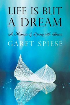 Life Is But A Dream - Spiese, Garet