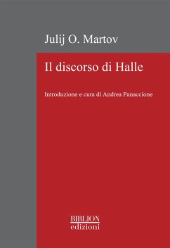 Il discorso di Halle (eBook, PDF) - O. Martov, Julij; Panaccione, Andrea