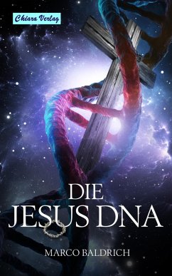 Die Jesus DNA (eBook, ePUB) - Baldrich, Marco
