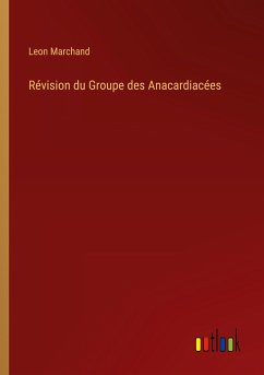 Révision du Groupe des Anacardiacées