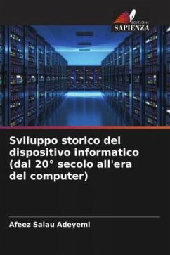 Sviluppo storico del dispositivo informatico (dal 20° secolo all'era del computer) - Adeyemi, Afeez Salau