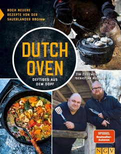 Dutch Oven - Deftiges aus dem Dopf - Ziegeweidt, Tim;Buchner, Sebastian;Sauerländer BBCrew