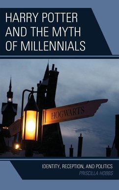 Harry Potter and the Myth of Millennials - Hobbs, Priscilla